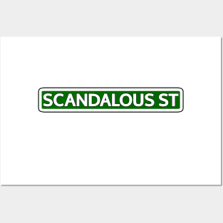 Scandalous St Street Sign Posters and Art